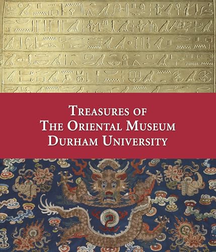 Imagen de archivo de Treasures of the Oriental Museum, Durham University a la venta por WorldofBooks