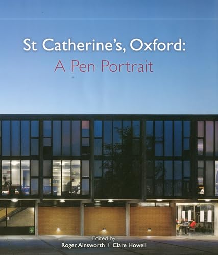 Beispielbild fr St Catherine's, Oxford: A Pen Portrait zum Verkauf von WorldofBooks