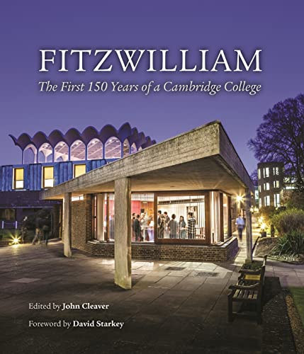 Stock image for Fitzwilliam: The First 150 Years of a Cambridge College for sale by WorldofBooks