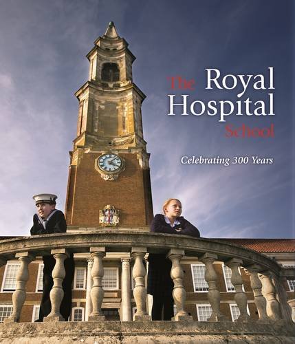 Beispielbild fr The Royal Hospital School: Celebrating 300 Years zum Verkauf von Holt Art Books