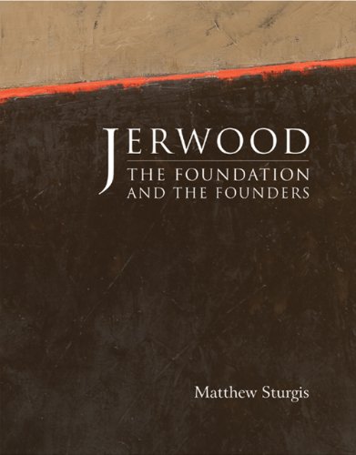 Beispielbild fr Jerwood : The Foundation and the Founders zum Verkauf von Colin Martin Books