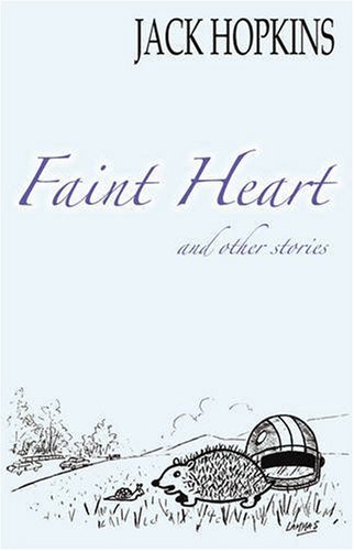 Beispielbild fr Faint Heart And Other Stories (SCARCE FIRST EDITION SIGNED BY THE AUTHOR) zum Verkauf von Greystone Books