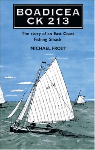 9781906510152: Boadicea CK 123: The Story of an East Coast Fishing Smack