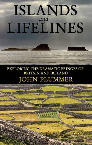 Imagen de archivo de Islands and Lifelines: Exploring the Dramatic Fringes of Britain and Ireland a la venta por WorldofBooks