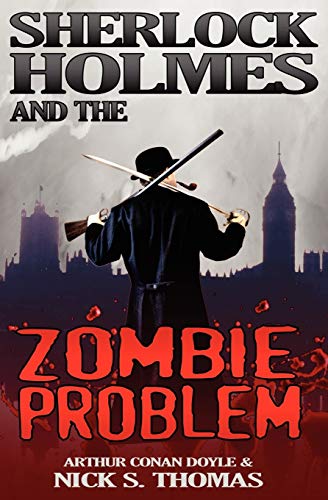 Beispielbild fr Sherlock Holmes and the Zombie Problem zum Verkauf von ThriftBooks-Atlanta