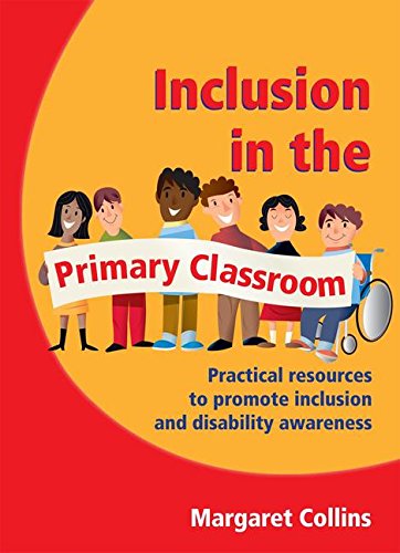 Stock image for Inclusion in the Primary Classroom: Practical Resources to Promote Inclusion and Disability Awareness for sale by Anybook.com