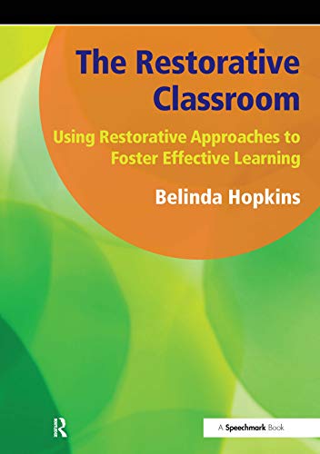 Stock image for The Restorative Classroom: Using Restorative Approaches to Foster Effective Learning for sale by Chiron Media
