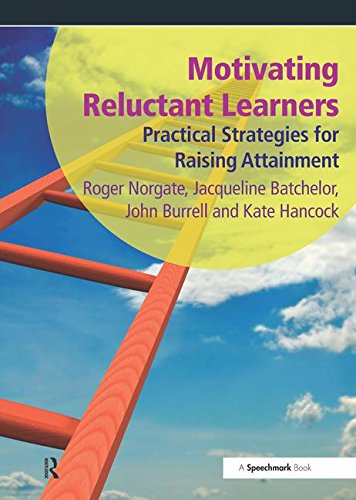 Imagen de archivo de Motivating Reluctant Learners: Practical Strategies for Raising Attainment a la venta por Goldstone Books