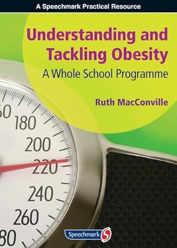 Stock image for Understanding and Tackling Obesity: A Whole-School Guide for sale by MusicMagpie