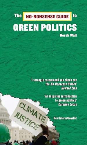 Stock image for The No-Nonsense Guide to Green Politics (No-Nonsense Guides) for sale by Wonder Book