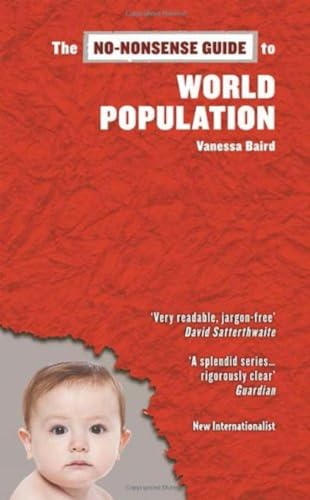 The No-Nonsense Guide to World Population (No-Nonsense Guides) (9781906523466) by Baird, Vanessa