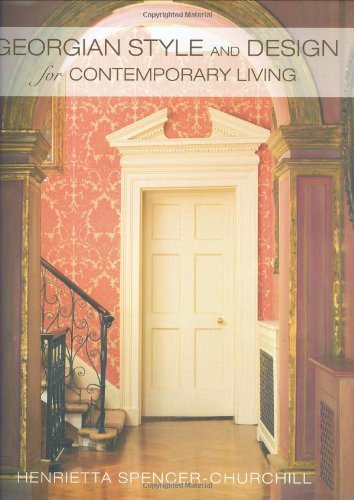 Beispielbild fr Georgian Style and Design for Contemporary Living zum Verkauf von Books Unplugged