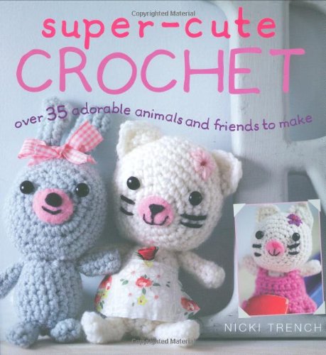 Beispielbild fr Super-cute Crochet: Make Your Own Amigurumi Family zum Verkauf von WorldofBooks