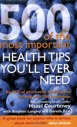 Beispielbild fr 500 of the Most Important Health Tips You'll Ever zum Verkauf von Better World Books