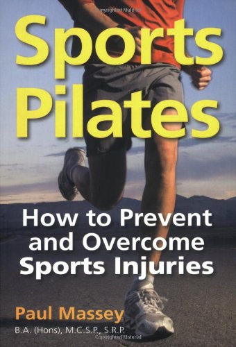 Stock image for Sports Pilates: How to Prevent and Overcome Sports Injuries for sale by WorldofBooks