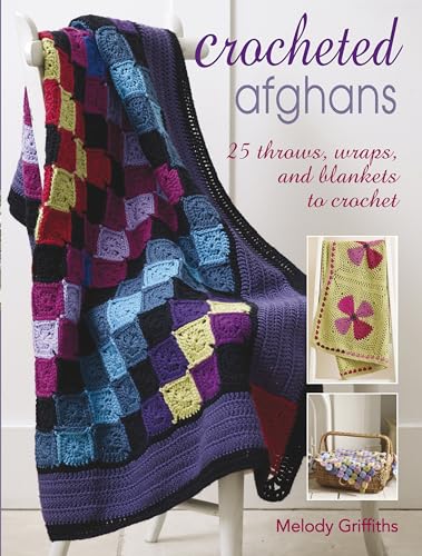 Stock image for Crocheted Afghans: 25 throws, wraps, and blankets to crochet for sale by Blue Vase Books