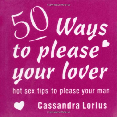 Beispielbild fr 50 Ways to Please Your Lover zum Verkauf von WorldofBooks