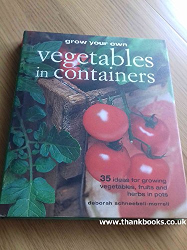 Beispielbild fr Grow Your Own Vegetables in Containers (Hardcover) zum Verkauf von WorldofBooks