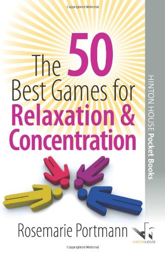 Stock image for The 50 Best Games for Relaxation & Concentration (50 Best Group Games): v. 4 for sale by MusicMagpie