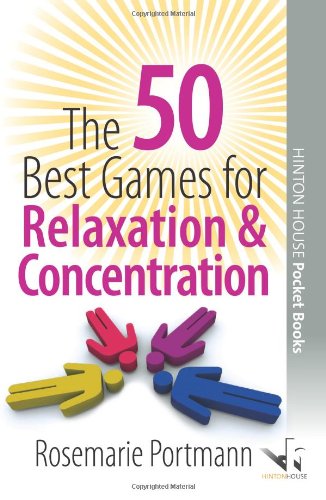 Stock image for The 50 Best Games for Relaxation & Concentration (50 Best Group Games): v. 4 for sale by WorldofBooks