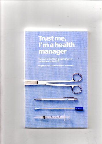 Beispielbild fr Trust Me, I'm A Health Manager zum Verkauf von AwesomeBooks