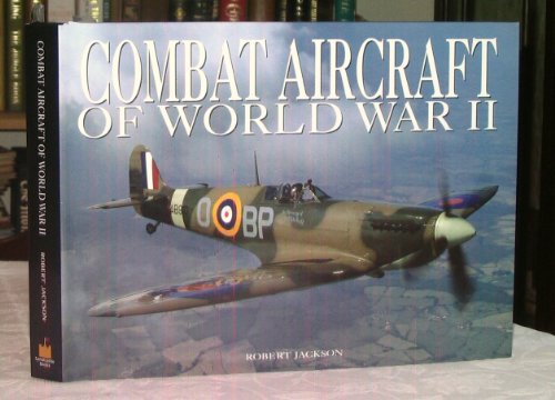 Combat Aircraft of World War II