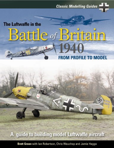 Classic Modelling Guides Vol 1 The Luftwaffe in the Battle of Britain 1940 (9781906537111) by Green, Brett