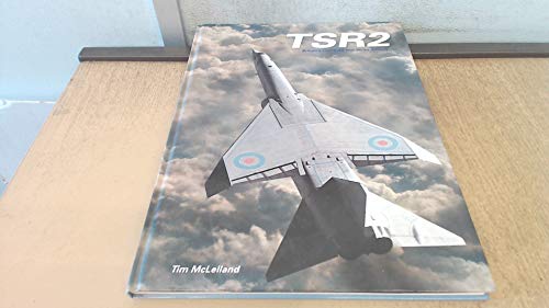 TSR.2: Britain's Lost Cold War Strike Aircraft