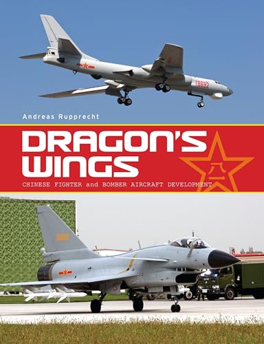 9781906537364: Dragon's Wings: Chinese Fighter and Bomber Aircraft Development