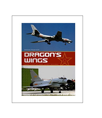 Stock image for Dragons Wings: Chinese Fighter and Bomber Aircraft Development for sale by Hawking Books