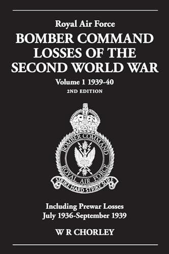 Stock image for RAF Bomber Command Losses of the Second World War: 1939-1940 for sale by Book Bunker USA