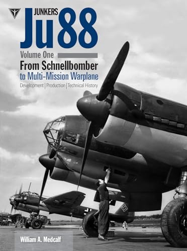 Beispielbild fr Junkers Ju 88, Vol. 1: Schnellbomber: Development, Production and Technical History zum Verkauf von Holt Art Books