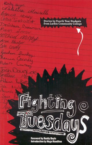 Stock image for Fighting Tuesdays : Stories by Fourth Year Students from Larkin Community College for sale by Better World Books Ltd