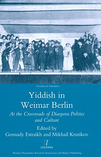 9781906540708: Yiddish in Weimar Berlin: At the Crossroads of Diaspora Politics and Culture