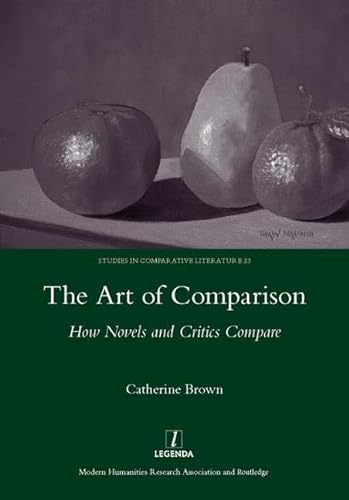 Stock image for The Art of Comparison: How Novels and Critics Compare (Studies in Comparative Literature) for sale by Chiron Media