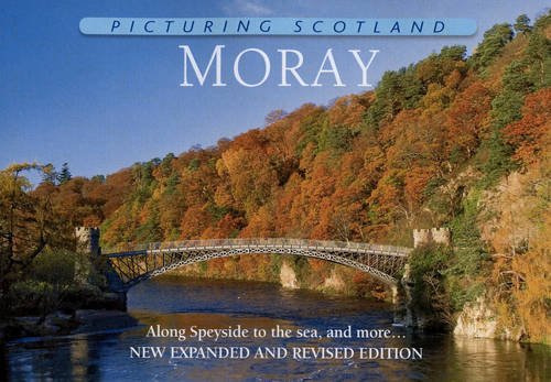 Beispielbild fr Moray: Picturing Scotland: Along Speyside to the sea, and more. zum Verkauf von WorldofBooks