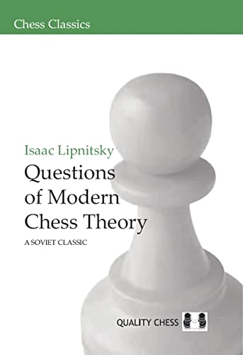 Beispielbild fr Questions of Modern Chess Theory A Soviet Classic zum Verkauf von TextbookRush