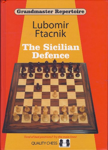 Grandmaster Repertoire 6 - The Sicilian Defence by Lubomir Ftacnik, Opening  chess book by Quality Chess