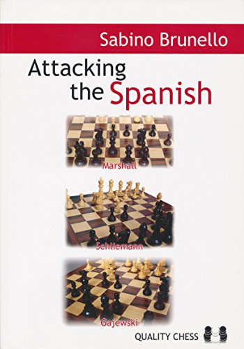Beispielbild fr Attacking the Spanish: Marshall, Schliemann & Gajewski zum Verkauf von Kennys Bookshop and Art Galleries Ltd.