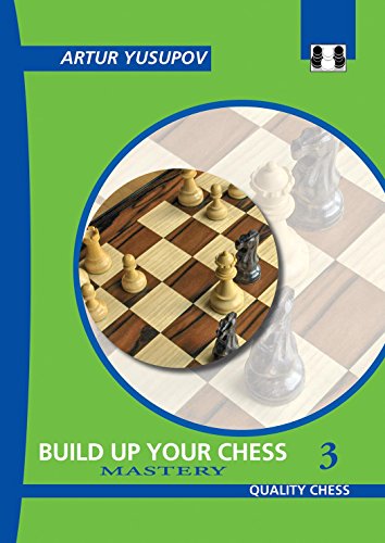 Stock image for Build Up Your Chess 3: Mastery for sale by ThriftBooks-Dallas