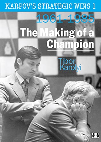 Beispielbild fr Karpov's Strategic Wins: The Making Of A Champion 1961-1985 (Volume 1) zum Verkauf von Wonder Book
