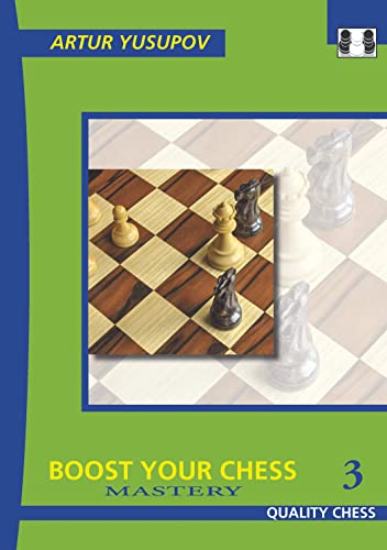 Boost Your Chess 3: Mastery (Yusupov's Chess School) (9781906552442) by Yusupov, Artur