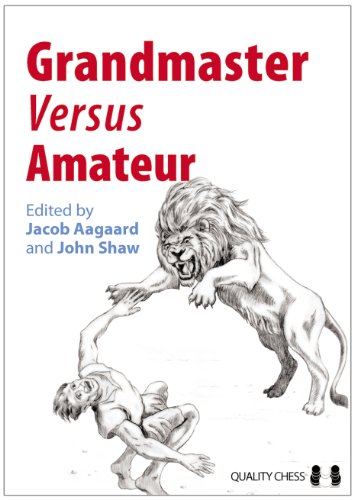 Imagen de archivo de Grandmaster versus Amateur a la venta por Zoom Books Company