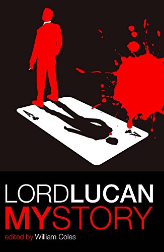 Beispielbild fr Lord Lucan: My Story zum Verkauf von AwesomeBooks
