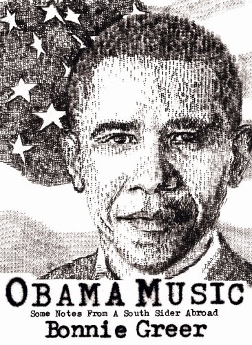 Imagen de archivo de Obama Music Some Notes from a South Sider Abroad a la venta por The London Bookworm