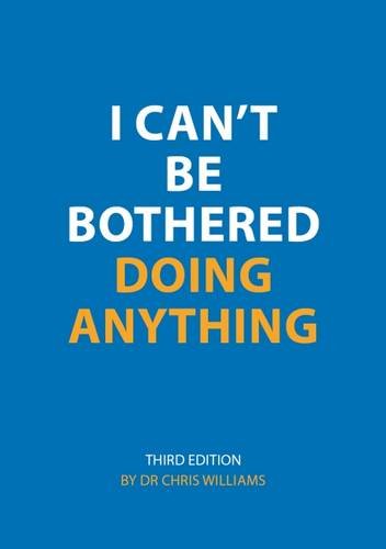 Stock image for I Can't be Bothered Doing Anything for sale by ThriftBooks-Atlanta
