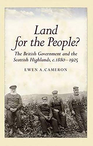 9781906566135: Land for the People? The British Government and the Scottish Highlands 1880-1925