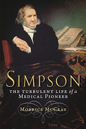 Simpson: The Turbulent Life of a Medical Pioneer