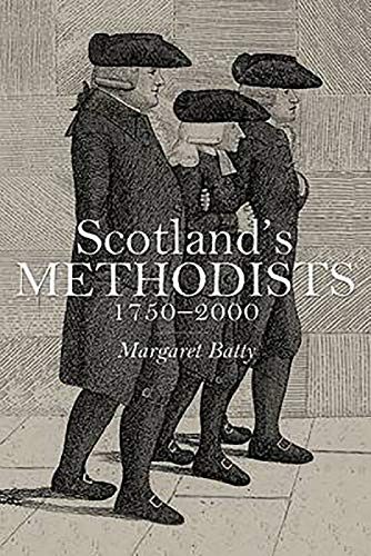 Scotland's Methodists: 1750-2000