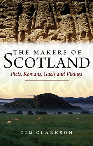 Beispielbild fr The Makers Of Scotland: Picts, Romans, Gaels and Vikings zum Verkauf von AwesomeBooks